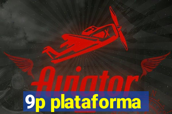 9p plataforma