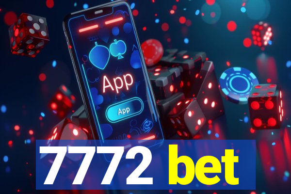 7772 bet