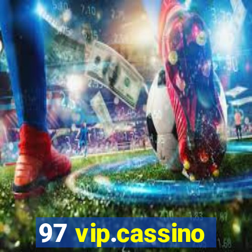 97 vip.cassino