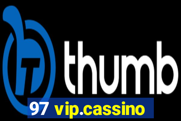 97 vip.cassino