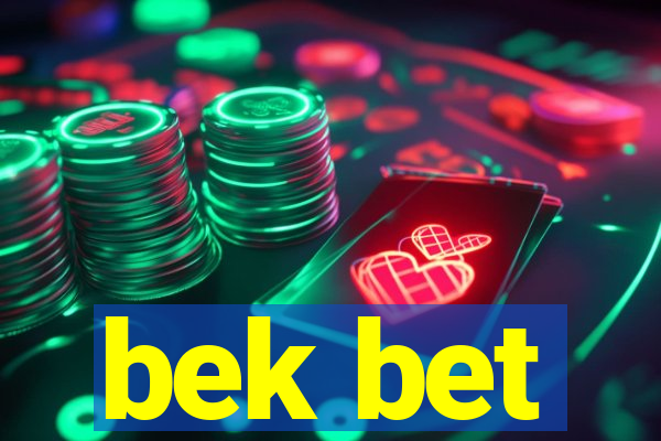 bek bet