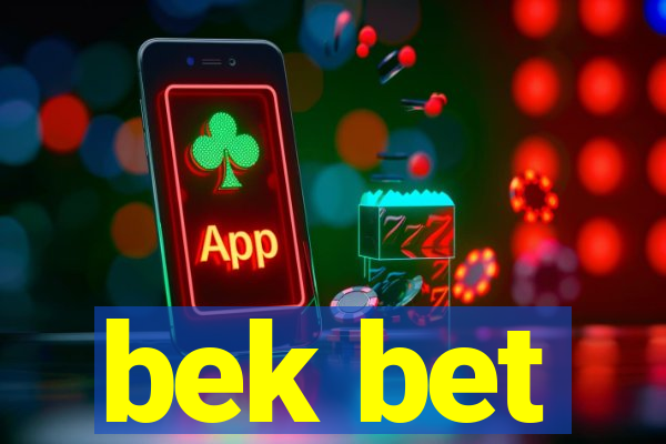 bek bet