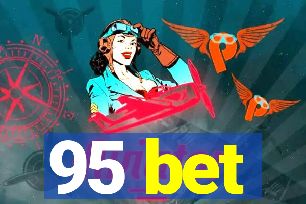 95 bet