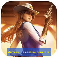 drivers jobs online simulator