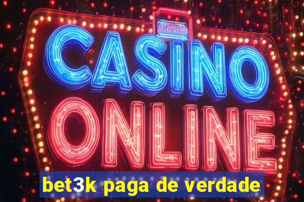 bet3k paga de verdade