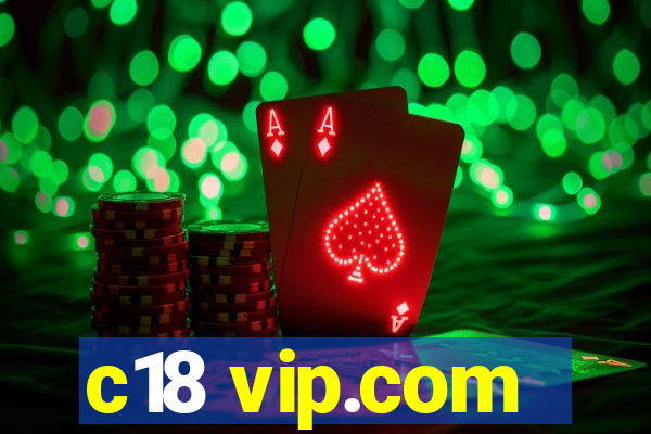 c18 vip.com