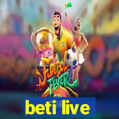 beti live