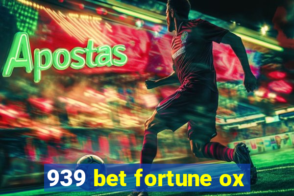 939 bet fortune ox