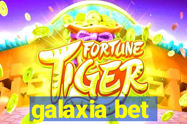 galaxia bet