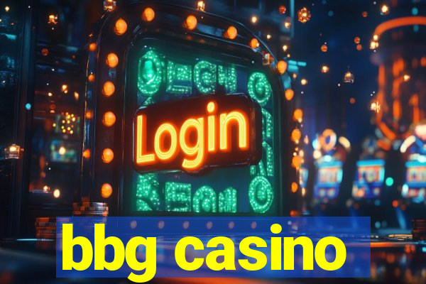 bbg casino