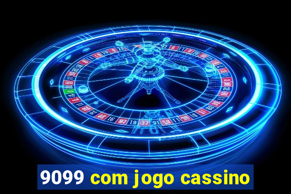 9099 com jogo cassino