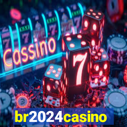 br2024casino