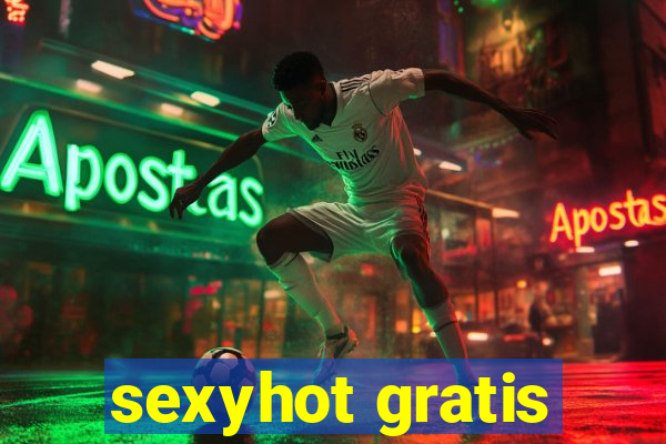 sexyhot gratis