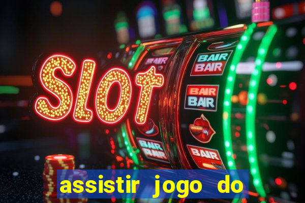 assistir jogo do flamengo ao vivo no multicanais