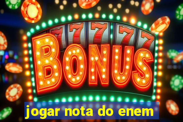 jogar nota do enem