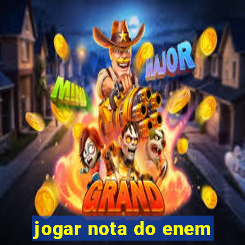 jogar nota do enem