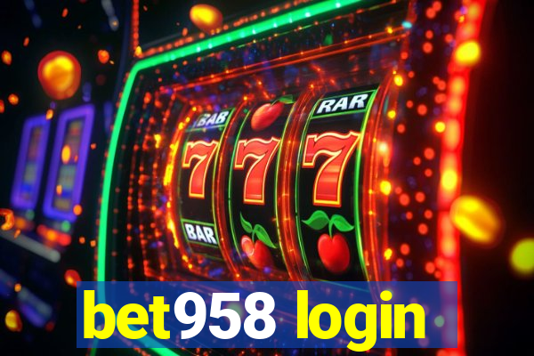 bet958 login