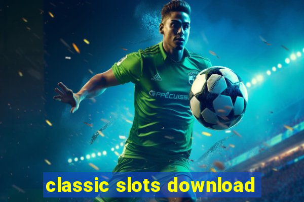 classic slots download