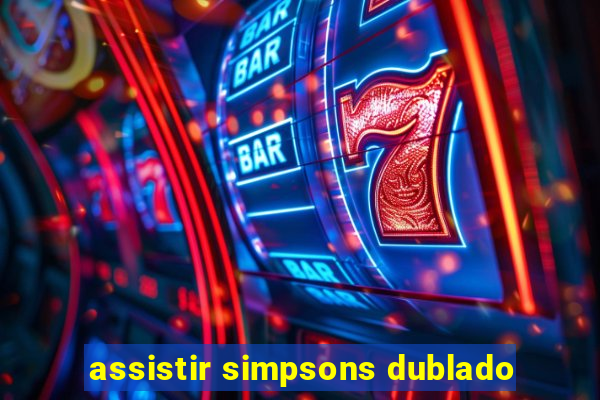 assistir simpsons dublado