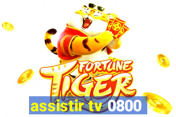 assistir tv 0800