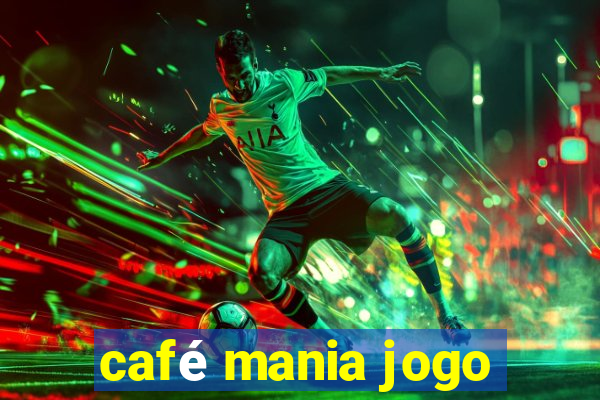 café mania jogo