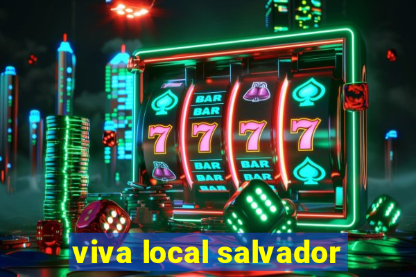 viva local salvador