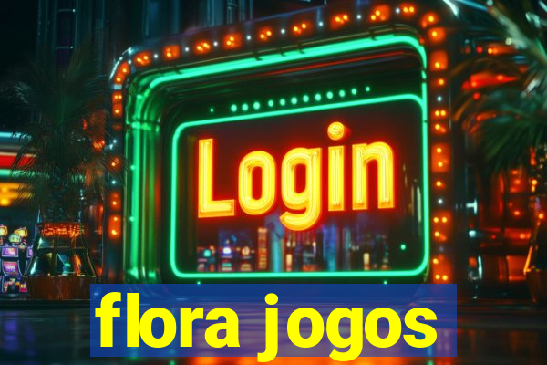 flora jogos