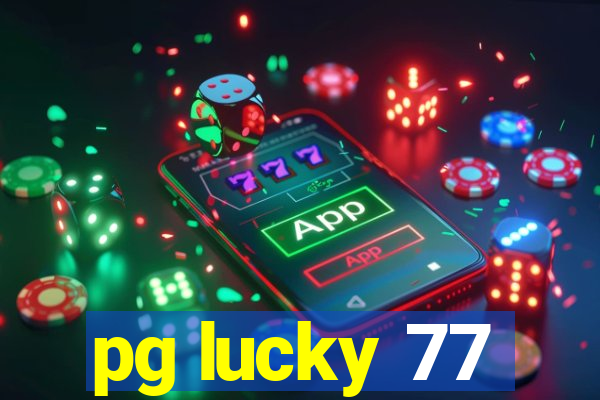 pg lucky 77