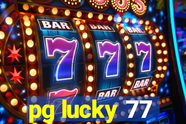 pg lucky 77