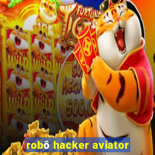 robô hacker aviator