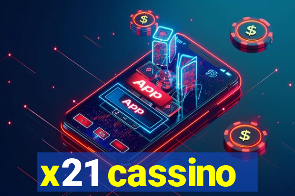 x21 cassino