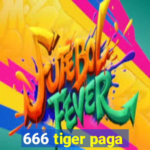 666 tiger paga