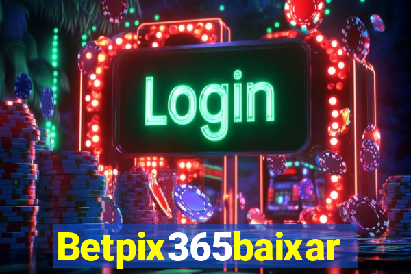 Betpix365baixar