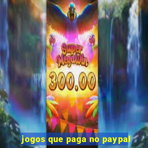 jogos que paga no paypal