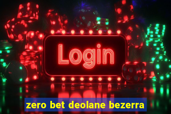 zero bet deolane bezerra