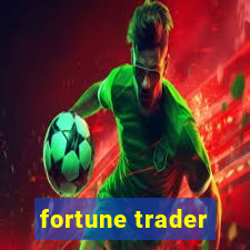 fortune trader