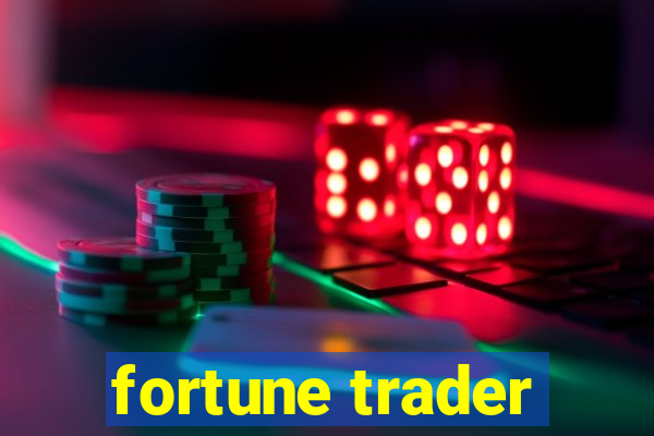 fortune trader