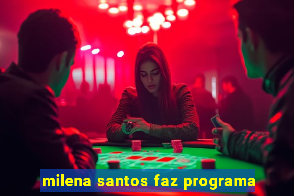 milena santos faz programa