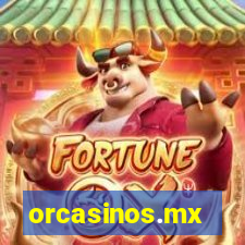 orcasinos.mx