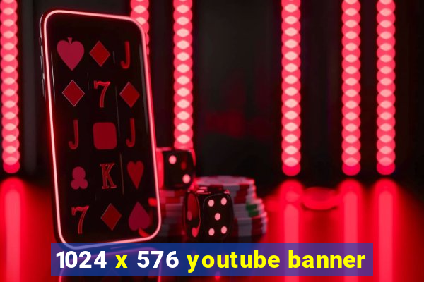 1024 x 576 youtube banner