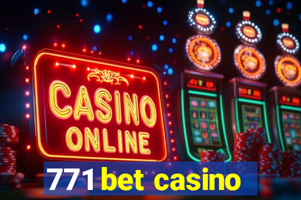 771 bet casino