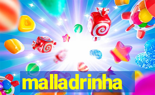 malladrinha