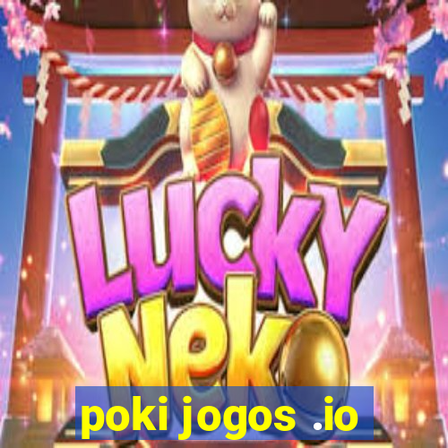 poki jogos .io