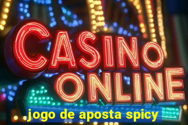 jogo de aposta spicy