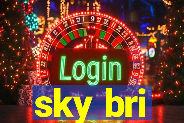 sky bri