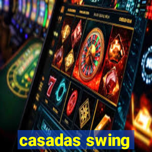 casadas swing