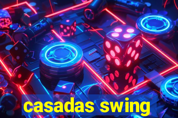 casadas swing