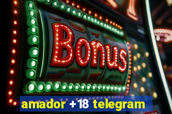 amador +18 telegram