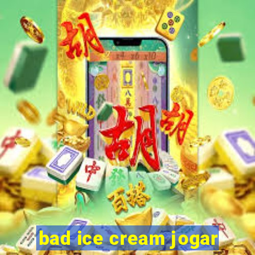 bad ice cream jogar