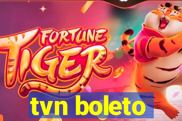 tvn boleto